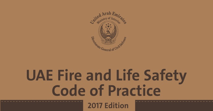 UAE Fire and Life Safety Code of Practice (2017 Edition) – what you need to know?