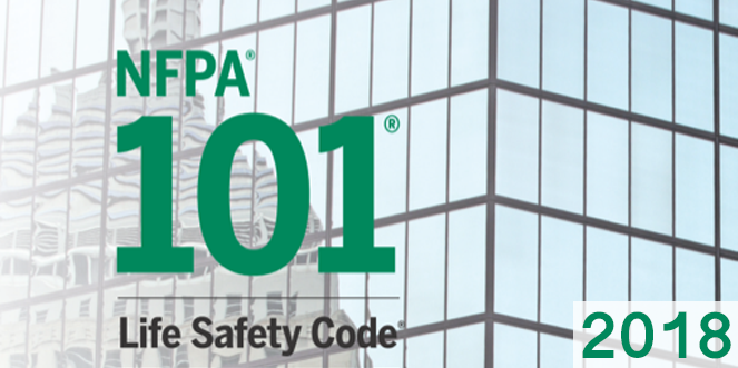 Key changes in the 2018 Edition of NFPA 101 “Life Safety Code”
